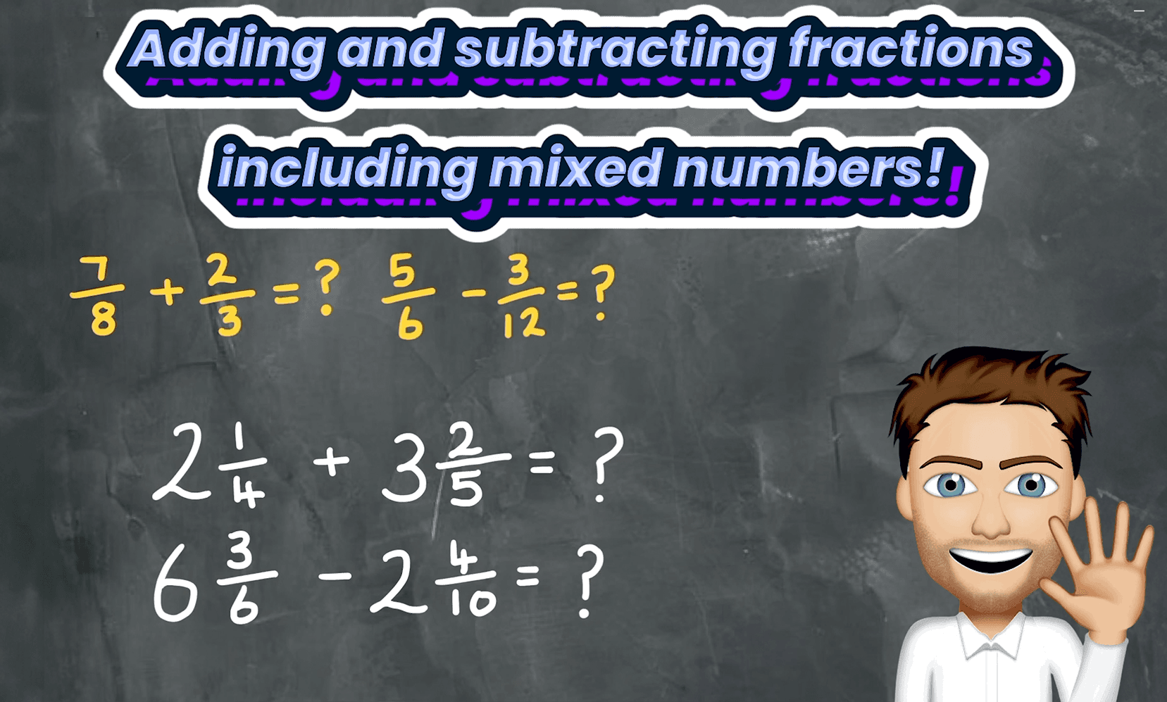 #8. Adding and Subtracting Fractions including Mixed Numbers