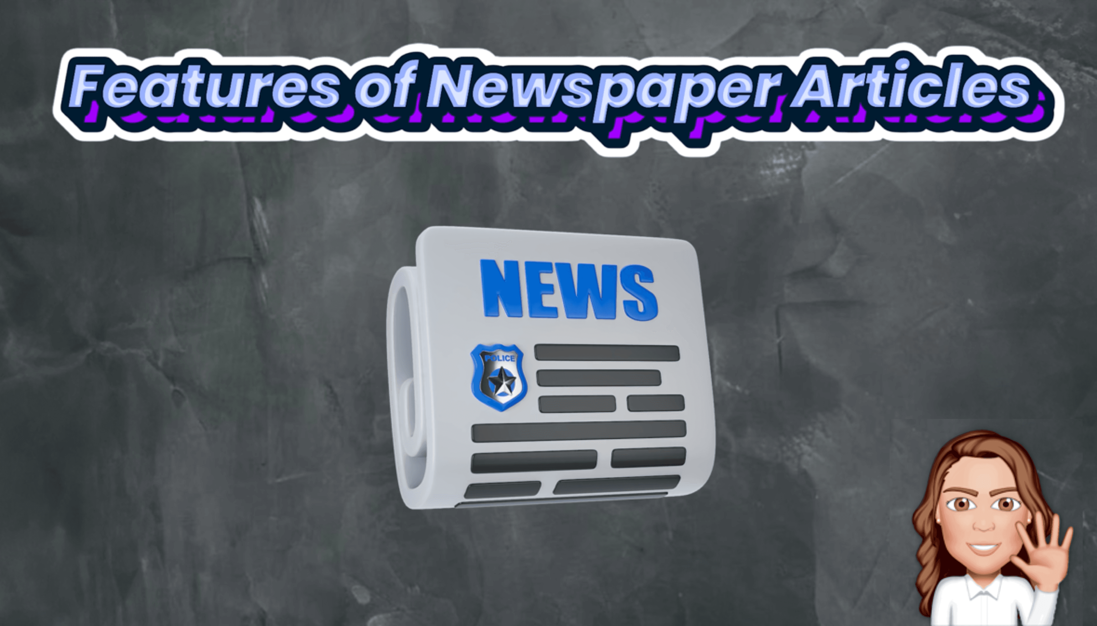 #3. Features of Newspaper Articles