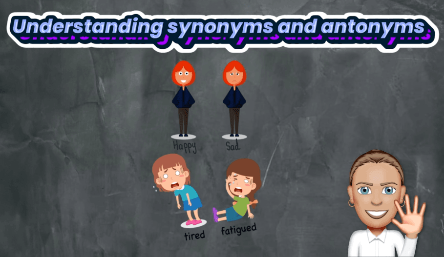 #10. Understanding Synonyms and Antonyms